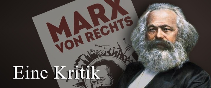 Karl Marx und die Neue Rechte – Vom Versuch einer Kapitalismuskritik